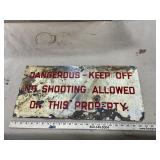 Dangerous- Keep off No Shooting Allowed on this