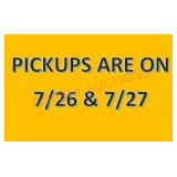 Pickups Will Be Held On 7/26 & 7/27