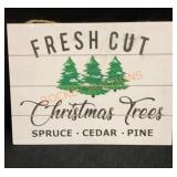 Fresh Cut Christmas Tree Sign 12x16