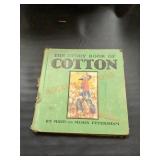 Vintage book, The Story Book of Cotton