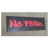 "No Fear" Sign 12in H x 36in L