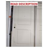 Door 82" H x 37" W has damage at top on frame
