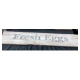 Fresh Eggs Wood Sign