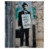 "WILL WORK FOR IDIOTS" GICLEE PRINT BY BANSKY