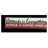 Metal Attitude Is Everything Sign