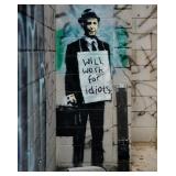 Will Work For Idiots By Graffiti Artist Banksy
