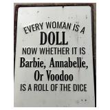 Metal Sign Every Woman is A Doll/Whether Barbie,