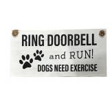 Wood Sign-RING DOORBELL AND RUN DOGS NEED