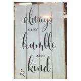 Always be humble and kind sign