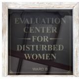 Evaluation for Disturbed Women 23x19 Sign