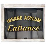 23x19 Insane Asylum Entrance Sign