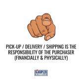 PICK-UP / DELIVERY / SHIPPING IS THE RESPONSIBILIT