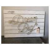DREAM BIG SIGN