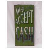 We Accept Cash wooden sign on chain -