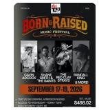 BORN & RAISED MUSIC FESTIVAL--2 PASSES