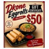 $50 GIFT CARD DKONE EGGROLLS--MULDROW