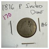 1876 SEATED LIBERTY SILVER DIME