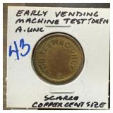 EARLY VENDING MACHINE TEST TOKEN BETTER SCARCE EARLY VENDING MACHINE TEST TOKEN BETTER SCARCE