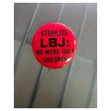 Red Political Pinback Button with Satirical LBJ Me