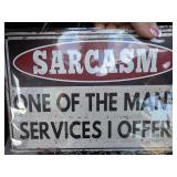 Metal Sign with Sarcastic Quote