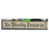 No Bloody Swearinï¿½ Wooden Sign