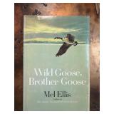 Wild Goose, Brother Goose by Mel Ellis