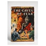 The Caves of Fear Hardcover Book w DJ 1951