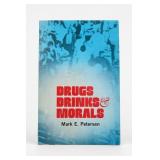 Drugs, Drinks & Morals Book by Mark E. Petersen