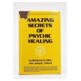 Amazing Secrets of Psychic Healing Hardcover