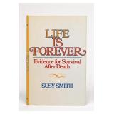 Life Is Forever by Susy Smith 1974 Hardcover Book