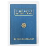 The Life Beyond Death Hardcover by Ramacharaka