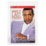 Keith Sweat Make It Last Forever 2013 Book
