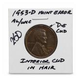 1953-D Lincoln Wheat Cent, UNC, Die Cud In Hair