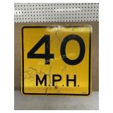 40 MPH METAL SIGN 24X24C
