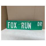FOX RUN DRIVE METAL SIGN