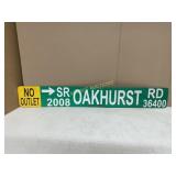 OAKHURST METAL ROAD SIGN