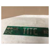 TITE RD METAL SIGN