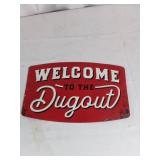 Embossed Metal Sign ï¿½Welcome to the Dugoutï¿½