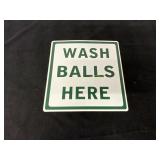 Metal Sign with Text Wash Balls Here