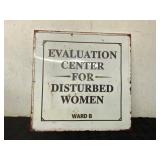Metal Sign: Evaluation Center For Disturbed Women