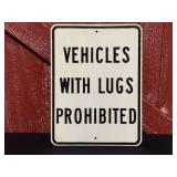 Vehicles With Lugs Prohibited SS Embossed Road Sign