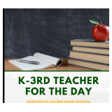Teacher for the Day (K-3) - SHS