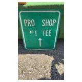 Pro Shop No. 1 Tee Sign Pro Shop No. 1 Tee Sign