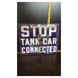 Porcelain Enamel Sign Stop Tank Car Connected