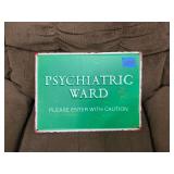 Psychiatric ward Sign