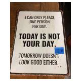 I can Only Please one Person per Day Sign