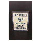Pay Toilet 5 cent Sign