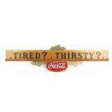 Coca-Cola Tired? Thirsty? Kay Advertising Sign