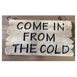 Come in from the cold sign