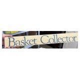 Basket collector sign